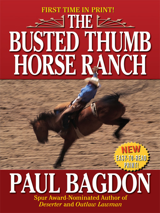 Title details for The Busted Thumb Horse Ranch by Paul Bagdon - Available